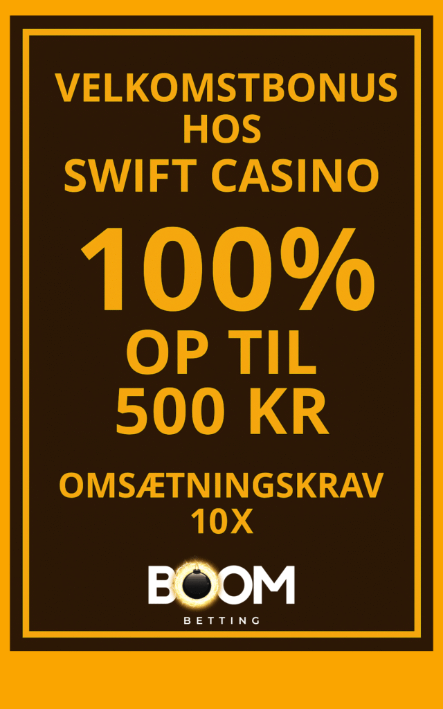 swift-casino-velkomstbonus (1) Velkomstbonus hos Swift Casino med teksten "100% op til 500 kr, omsætningskrav 10x"