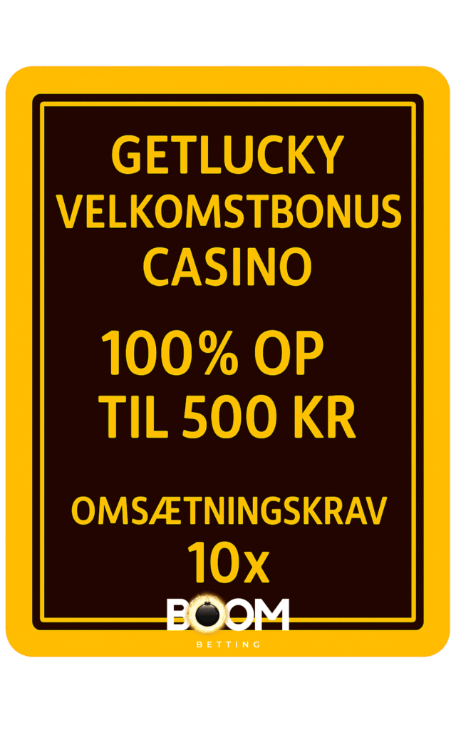 Getlucky Velkomstbonus Casino – 100% op til 500 kr' och 'Omsætningskrav 10x